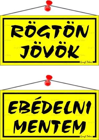 Információs tábla, 20x10,5 cm, kétoldalas, "Rögtön jövök/Ebédelni mentem", sárga