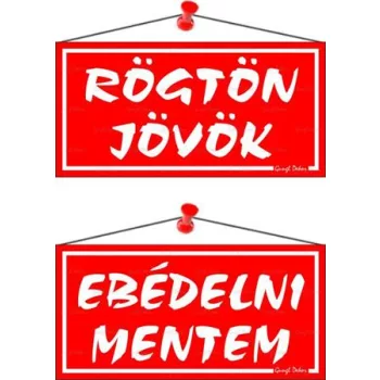  Információs tábla, 20x10,5 cm, kétoldalas, "Rögtön jövök/Ebédelni mentem", piros