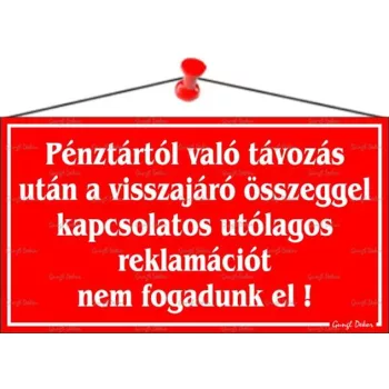   Információs tábla, 22,5x12,5 cm, "Pénztártól való távozás után…", piros