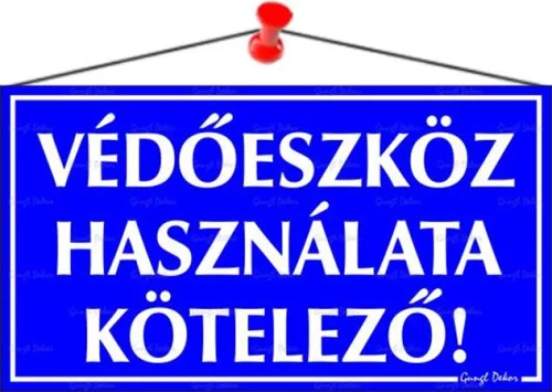Információs tábla, 22,5x12,5 cm, "Védőeszköz használata kötelező!"